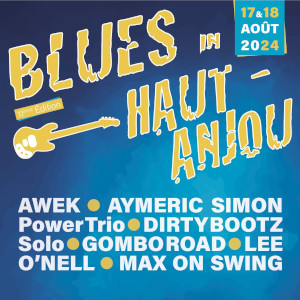 Spéciale Festival Blues in Haut Anjou du 18 08 2024 Spéciales Spéciale Festival Blues in Haut Anjou du 18 08 2024