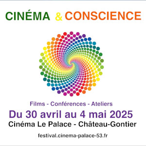 Spéciale Festival Cinéma et Conscience du 30 04 2025 Spéciales Spéciale Festival Cinéma et Conscience du 30 04 2025