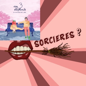 Sorcières? du 18 05 2025 Sorcières? Sorcières? du 18 05 2025