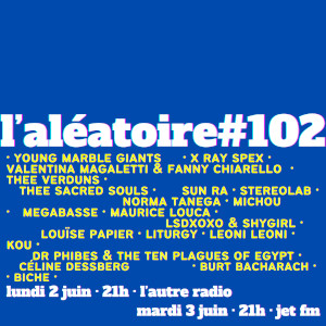 #102.L'Aléatoire 02-06-2025 L'Aléatoire #102.L'Aléatoire 02-06-2025