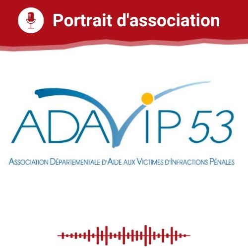 Portrait d'association A.D.A.V.I.P. 53 du 11 06 2021 Vie Associative Portrait d'association A.D.A.V.I.P. 53 du 11 06 2021