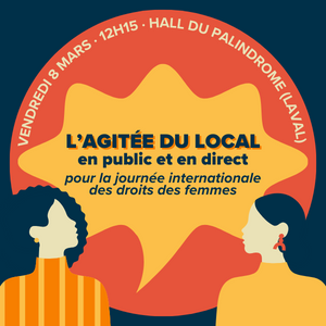 L'Agitée du local en direct et en public pour le 8 mars