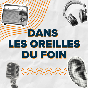 Ateliers Radio Émission spéciale - Dans Les Oreilles Du Foin