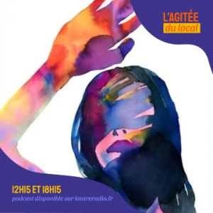 L'Agitée du local (Rediffusion) du 30 05 2024