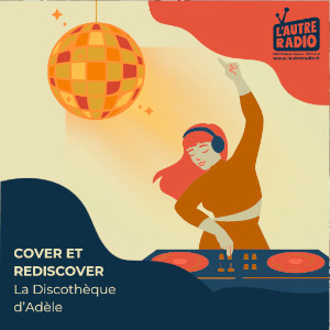 La discothèque de... du 14 10 2024