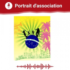 Vie Associative Portrait d'association Top Brésil du 07 12 2021