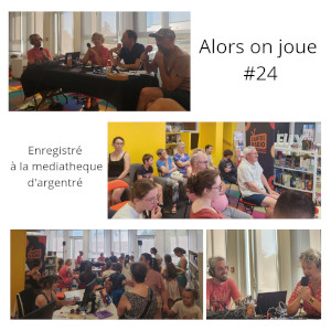 Alors on joue #24 du 04 07 2026 Alors on joue Alors on joue #24 du 04 07 2026